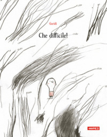 Che difficile! Ediz. illustrata