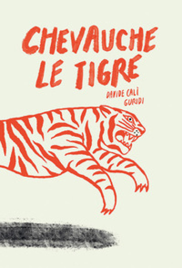 Chevauche le tigre. Ediz. illustrata