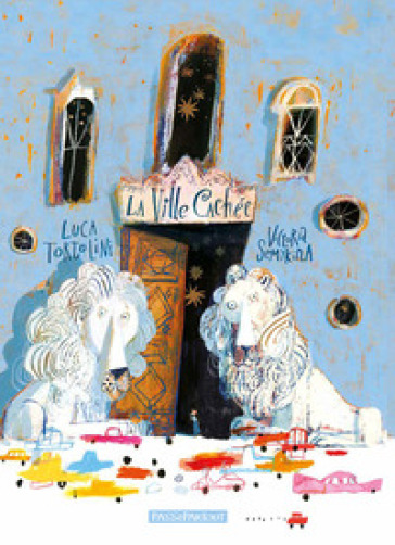 La ville cachée. Ediz. illustrata