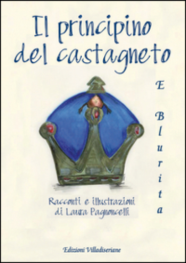 Il principino del castagneto e Blurita