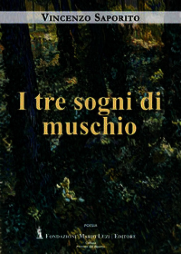 I tre sogni di muschio