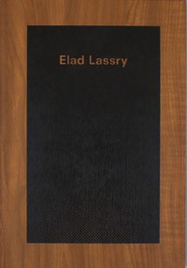 Elad Lassry. Ediz. italiana e inglese