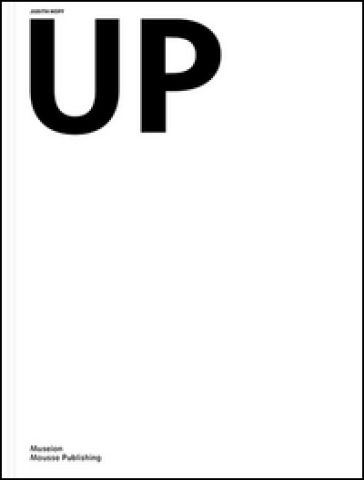 Judith Hopf. Up. Ediz. multilingue