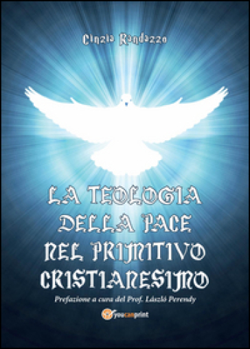 La teologia della pace nel primitivo cristianesimo