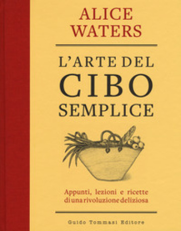 L'arte del cibo semplice