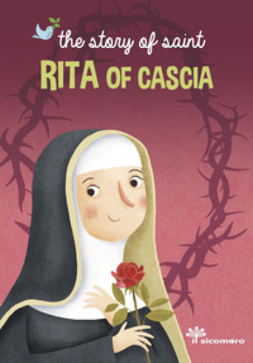 The story of saint Rita of Cascia. Ediz. a colori