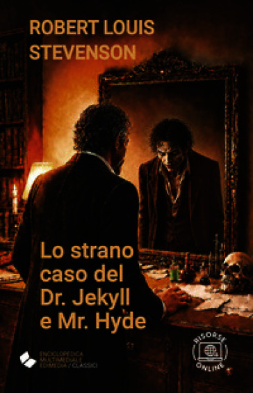 Lo strano caso del Dr. Jekyll e Mr. Hyde. Ediz. integrale. Con risorse online