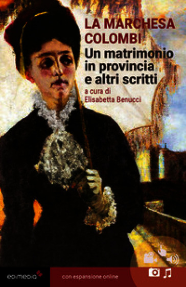 Un matrimonio in provincia e altri scritti