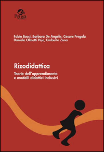 Rizodidattica. Teorie dell'apprendimento e modelli didattici inclusivi