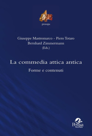 La Commedia Attica Antica. Forme E Contenuti