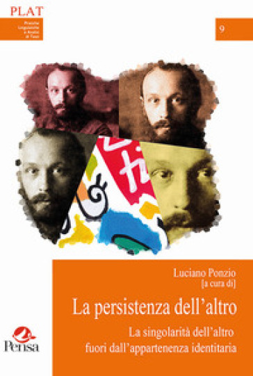La Persistenza Dell'altro. La Singolarità Dell'altro Fuori Dall'appartenenza Identitaria