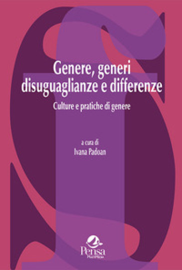 Genere, Generi Disuguaglianze E Differenze. Culture E Pratiche Di Genere