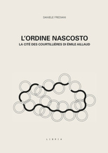 L'ordine nascosto. La cité des courtillières di Émile Aillaud