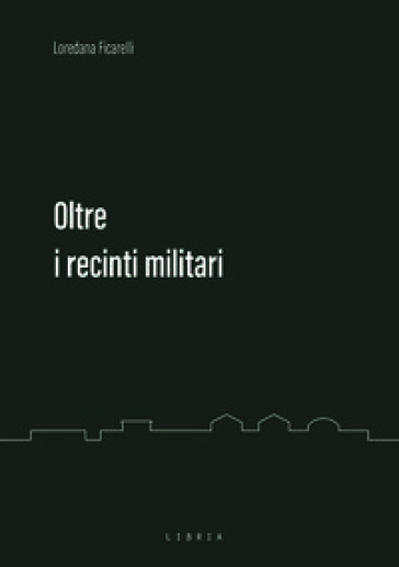 Oltre i recinti militari