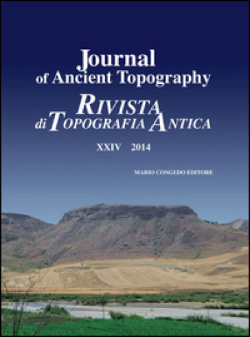 Journal of ancient topography-Rivista di topografia antica (2014). Ediz. bilingue. Vol. 24