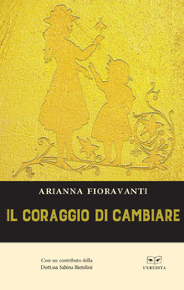 Il Coraggio Di Cambiare