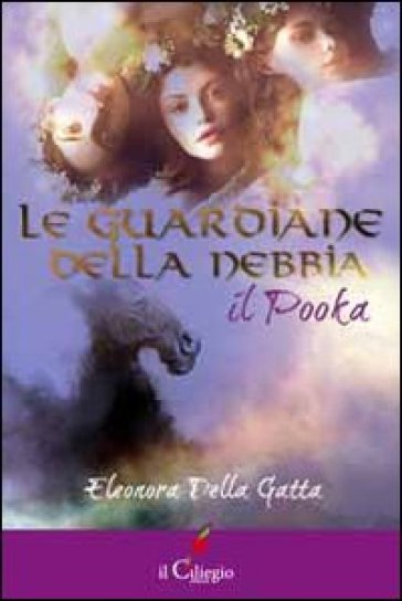 Le Guardiane Della Nebbia. Il Pooka