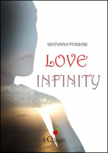 Love infinity. Ediz. italiana