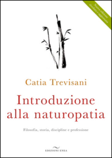 Introduzione alla naturopatia. La filosofia olistica e le nuove ricerche