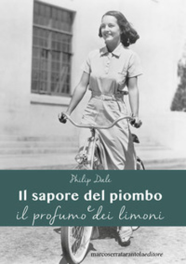 Il Sapore Del Piombo E Il Profumo Dei Limoni