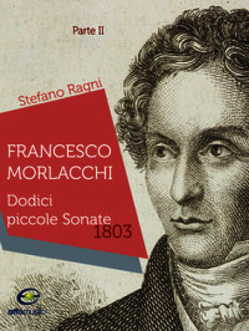 Francesco Morlacchi. Dodici piccole sonate 1803. Vol. 2