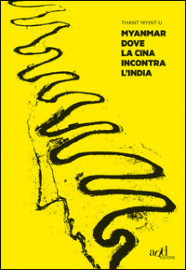 Myanmar. Dove la Cina incontra l'India