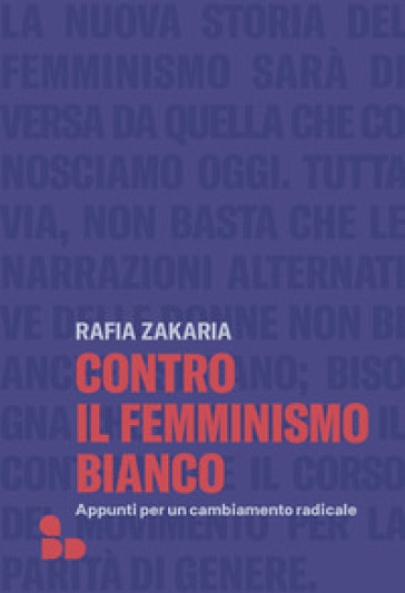 Contro il femminismo bianco. Appunti per un cambiamento radicale