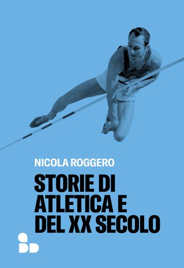 Storie di atletica e del XX secolo