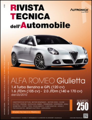 Alfa Romeo Giulietta. 1.4 turbo benzina e gpl (120 CV)-1.6 JTDM (105 CV)-2.0 JTDM (140 e 120 CV) dal 03/2010