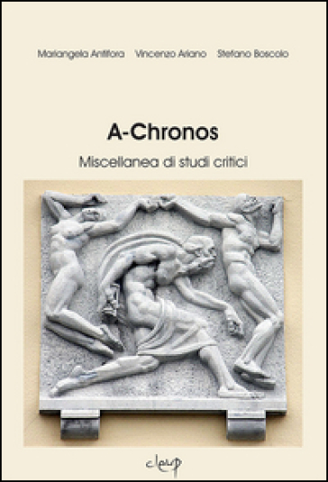 A-Chronos. Miscellanea di studi critici. Vol. 1