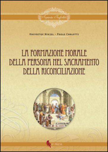 La formazione morale della persona nel sacramento della riconciliazione
