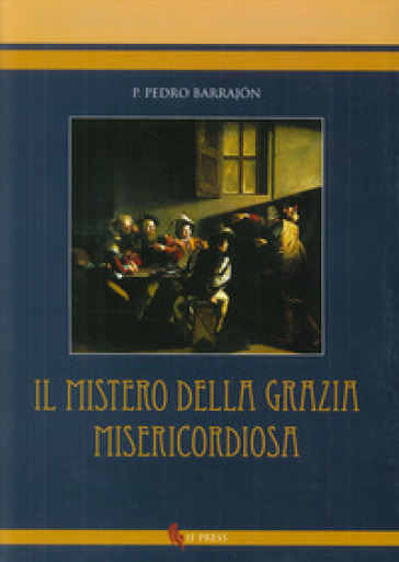 Mistero Della Grazia Misericordiosa