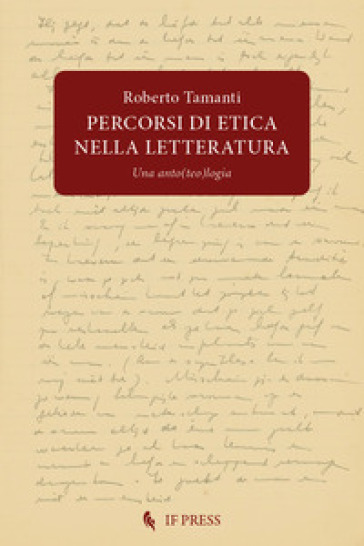Percorsi di etica nella letteratura. Una anto(teo)logia