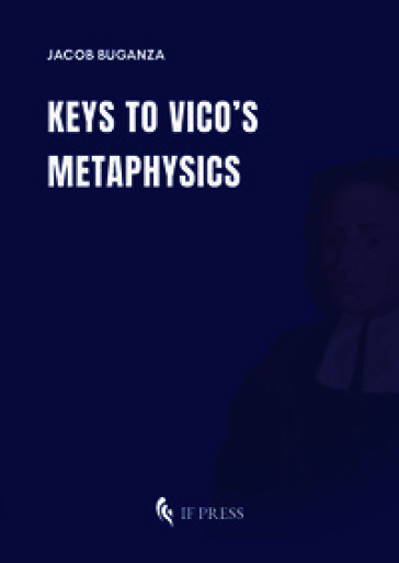 Keys to Vico's Metaphysics