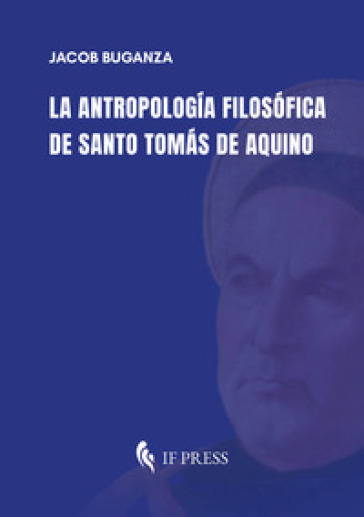 La antropología filosófica de Santo Tomás de Aquino