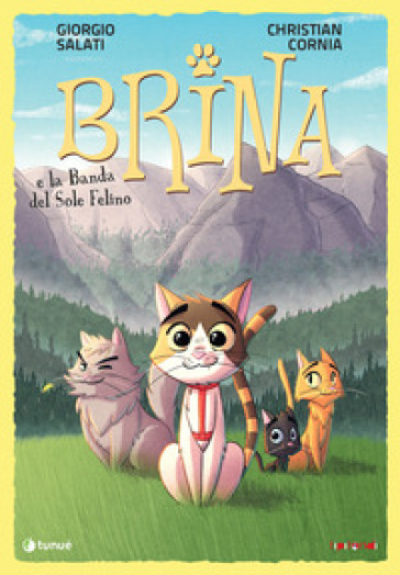 Brina e la banda del sole felino. Nuova ediz.