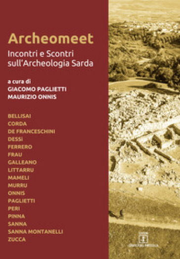 Archeomeet. Incontri E Scontri Sull'archeologia Sarda