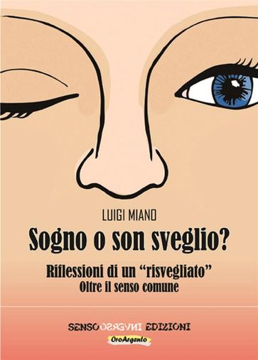 Sogno o son sveglio?