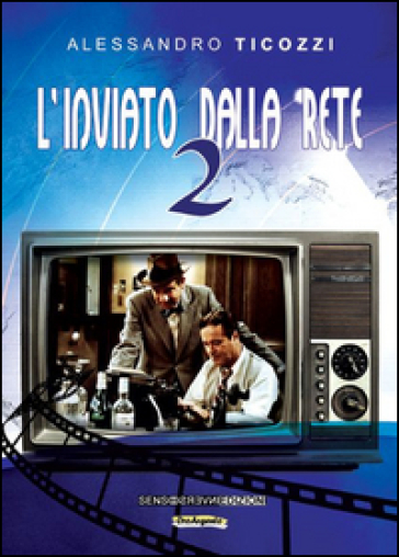 L'inviato dalla rete. Vol. 2