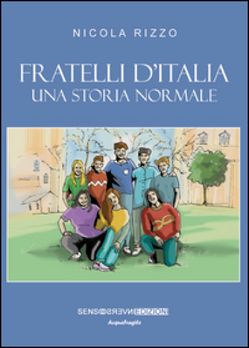 Fratelli D'italia. Una Storia Normale