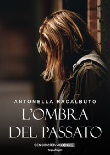 L'ombra del passato. Nuova ediz.