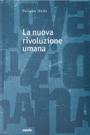 La nuova rivoluzione umana. Vol. 9-10