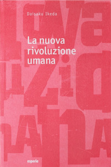 La nuova rivoluzione umana. Vol. 15-16