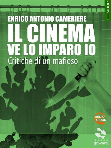 Il cinema ve lo imparo io. Critiche di un mafioso