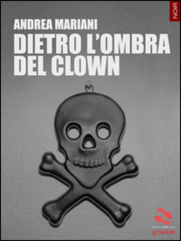 Dietro l'ombra del clown