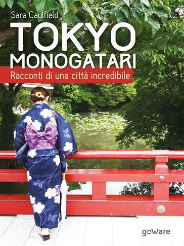 Tokyo Monogatari. Racconti di una città incredibile-0