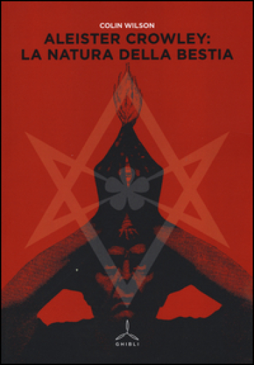 Aleister Crowley: la natura della bestia