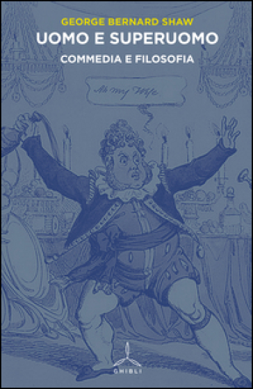 Uomo E Superuomo. Commedia E Filosofia