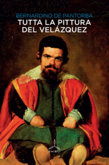 Tutta la pittura del Velázquez. Ediz. illustrata
