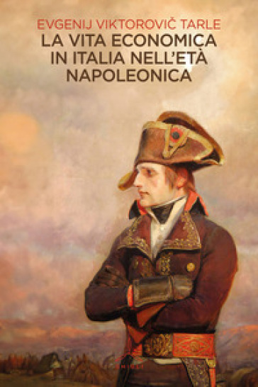 La vita economica in Italia nell'età&nbsp;napoleonica